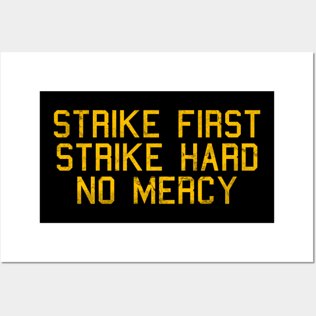 strike first strike hard no mercy - cobra kai Wall Art by armeenpowerputt